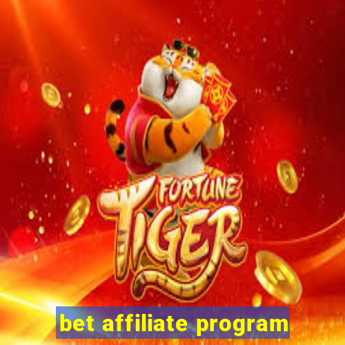 bet affiliate program